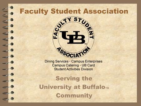 Faculty Student Association Serving the University at Buffalo ™ Community.