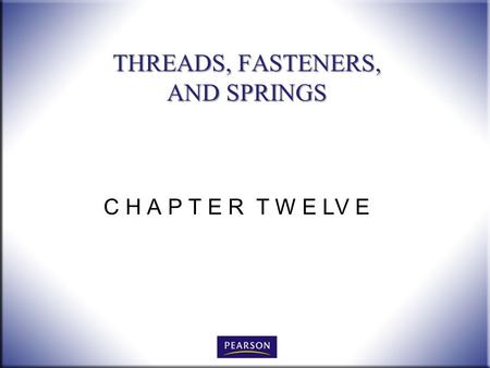 THREADS, FASTENERS, AND SPRINGS