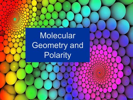 Molecular Geometry and Polarity. Review Covalent Bonding Covalent bonding entails a sharing of electrons. Covalent bonding usually occurs between nonmetals.