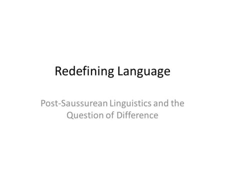 Post-Saussurean Linguistics and the Question of Difference