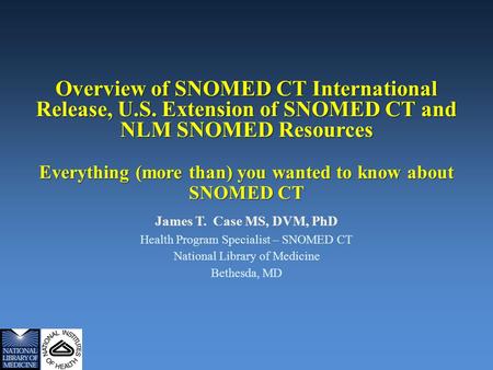 Overview of SNOMED CT International Release, U. S