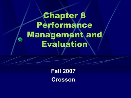 Chapter 8 Performance Management and Evaluation