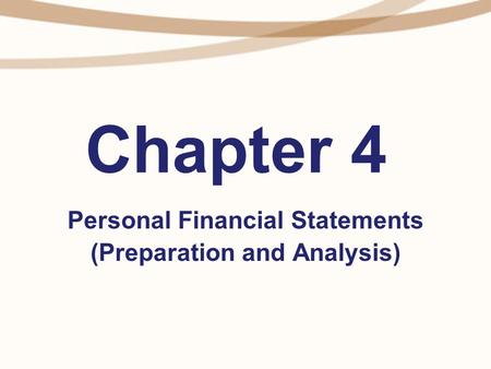 Personal Financial Statements (Preparation and Analysis)