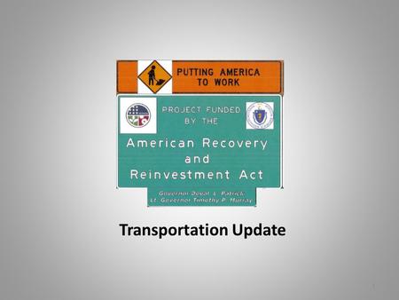 1 Transportation Update. 2 Overview Pre-legislative effort The American Recovery and Reinvestment Act of 2009 (ARRA) – Highway – Transit – Discretionary.