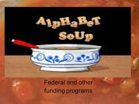 Federal and other funding programs. Introduction We live in the age of acronyms SAFETEA-LU FHWA FTA TIP STIP.