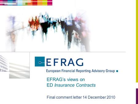 EFRAG’s views on ED Insurance Contracts Final comment letter 14 December 2010.
