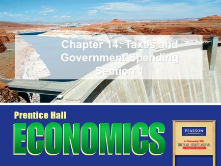 Chapter 14: Taxes and Government Spending Section 1