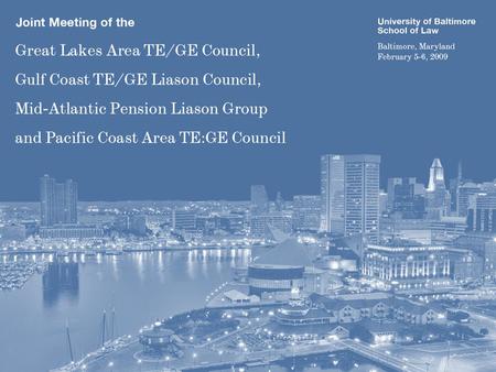 Joint Meeting of the Great Lakes TE/GE Council, Gulf Coast TE/GE Liaison Council, Mid Atlantic TE/GE Liaison Group and Pacific Coast Area TE/GE Council.