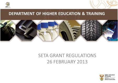 DEPARTMENT OF HIGHER EDUCATION & TRAINING SETA GRANT REGULATIONS 26 FEBRUARY 2013.
