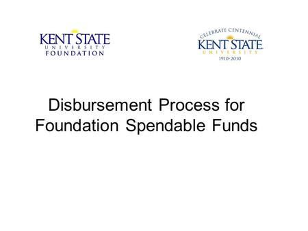 Disbursement Process for Foundation Spendable Funds.