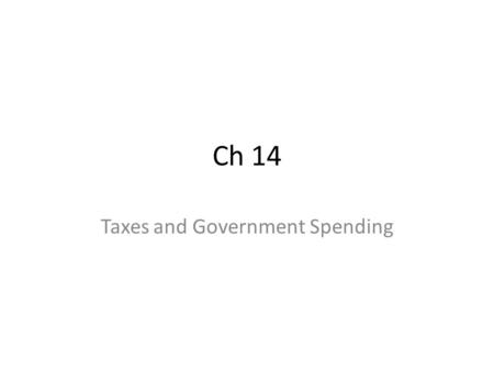 Ch 14 Taxes and Government Spending. Sec 1 What are Taxes? STGs: Understand, explain, analyze, identify… 1.How gov’t uses taxes to pay for programs 2.The.