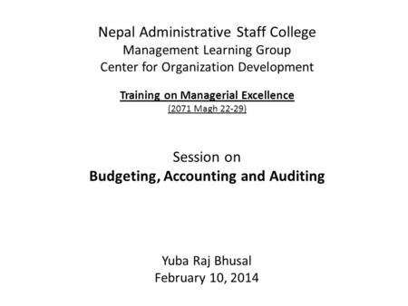 Nepal Administrative Staff College Management Learning Group Center for Organization Development Training on Managerial Excellence (2071 Magh 22-29)