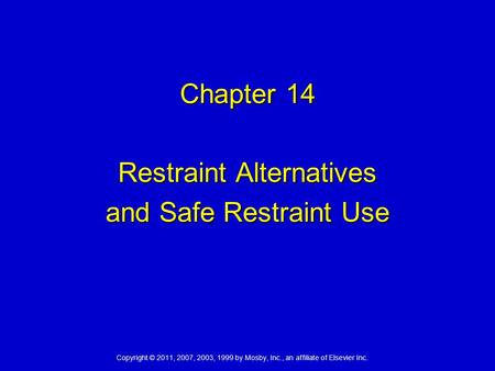 Restraint Alternatives and Safe Restraint Use
