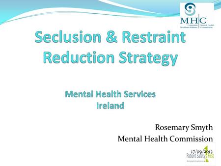 Rosemary Smyth Mental Health Commission 17/09/2013.