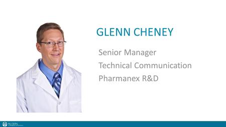 GLENN CHENEY Senior Manager Technical Communication Pharmanex R&D.