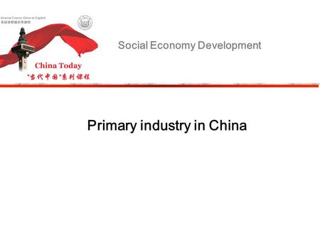 Social Economy Development Primary industry in China.