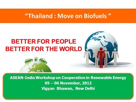 “Thailand : Move on Biofuels ”