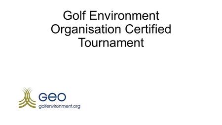 Golf Environment Organisation Certified Tournament.