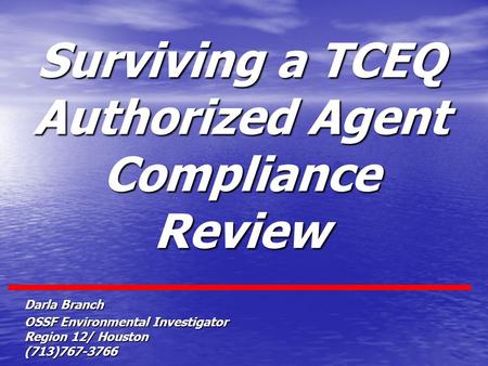 Surviving a TCEQ Authorized Agent Compliance Review