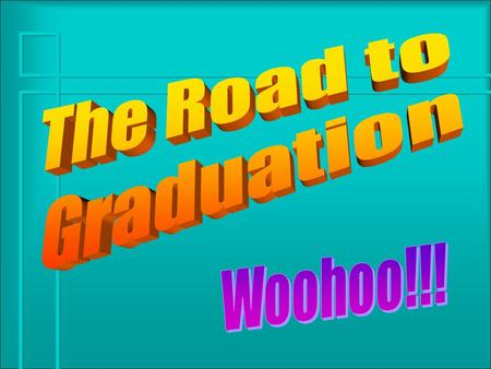 What is this? Mortar Board! Graduation – Friday, May 29 – 2:30 PM Graduates, family, & friends must arrive by 1:30 PM!