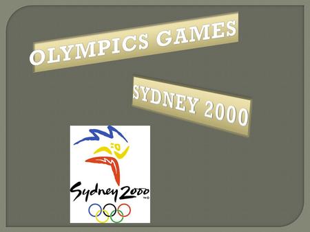 The 2000 Olympics Games were held in Sydney, Australia from 15 September to 1 October 2000. Attended by 10,651 athletes (6582 men and 4,069 women)from.