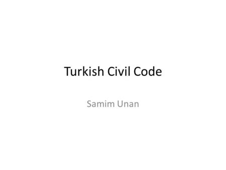 Turkish Civil Code Samim Unan.