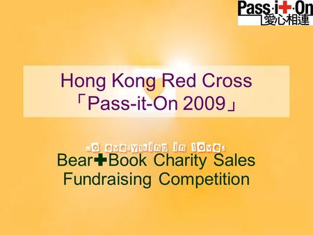 Hong Kong Red Cross 「 Pass-it-On 2009 」 Bear  Book Charity Sales Fundraising Competition.