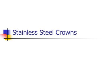 Stainless Steel Crowns