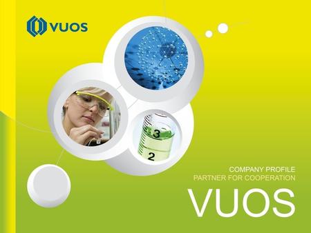 VUOS PARTNER FOR COOPERATION 2 Where you can find us.