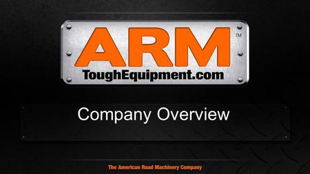 Company Overview. About Tough Equipment Our state of the art manufacturing and up fit facility located in Canton, Ohio covers 88,000 sq. ft. on 10 acres.