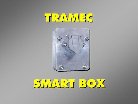 TRAMEC SMART BOX. Connectors Evolved From 4-Pin to the SAE J560 7-Pin Connectors Evolved From 4-Pin to the SAE J560 7-Pin.