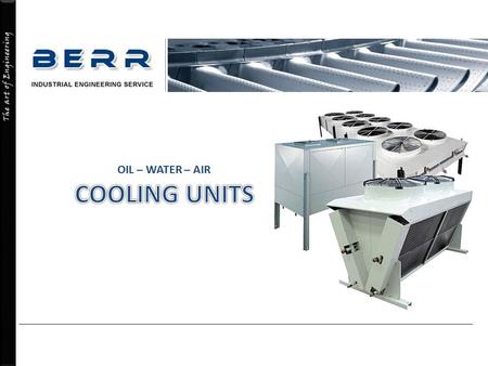 The art of Engineering. INDUSTRIAL COOLING SYSTEMS.