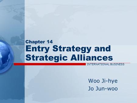 Chapter 14 Entry Strategy and Strategic Alliances