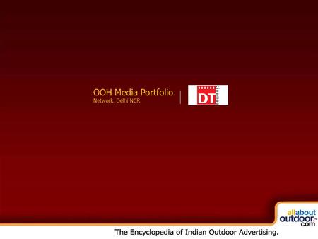 OOH Media Portfolio Network: Kolkata OOH Media Portfolio Network: Delhi NCR.