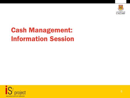 0 Cash Management: Information Session. 1 Agenda Introduction 5 minutes Topic 1: Why is the University Implementing the Cash and Billing Policy? 5 minutes.