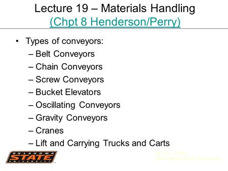 Lecture 19 – Materials Handling (Chpt 8 Henderson/Perry)