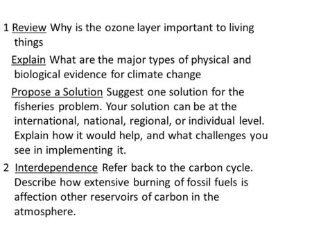 1 Review Why is the ozone layer important to living things Explain What are the major types of physical and biological evidence for climate change Propose.