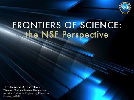 New Approaches in Research The Endless Frontier.