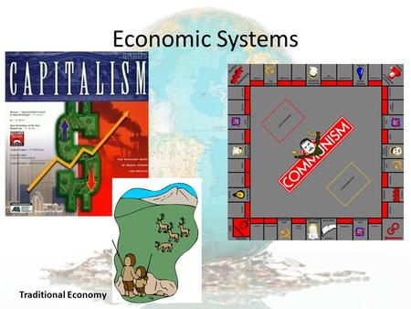Economic Systems Traditional Economy.