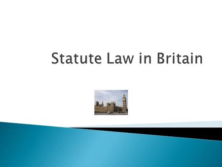 Statute Law in Britain.
