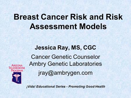 Breast Cancer Risk and Risk Assessment Models