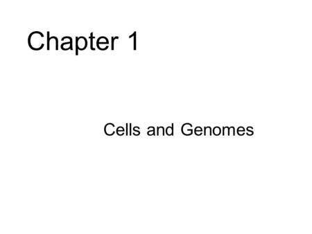 Chapter 1 Cells and Genomes. Definition of Life Textbook definition -intricately organized chemical factories that take in matter from their surroundings.