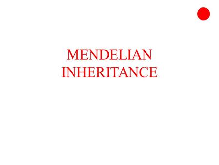 MENDELIAN INHERITANCE. INTRODUCTION Many theories of inheritance have been proposed to explain transmission of hereditary traits Blending Theory of Inheritance.