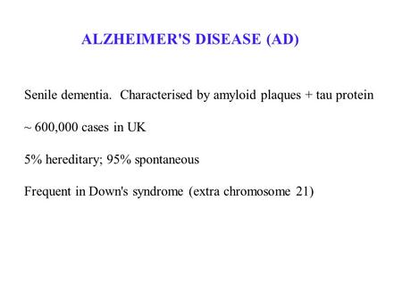 ALZHEIMER'S DISEASE (AD)