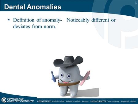 Dental Anomalies Definition of anomaly- Noticeably different or deviates from norm.
