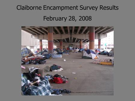 Claiborne Encampment Survey Results February 28, 2008.