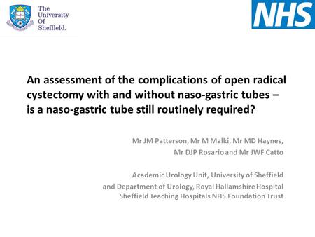 An assessment of the complications of open radical cystectomy with and without naso-gastric tubes – is a naso-gastric tube still routinely required? Mr.