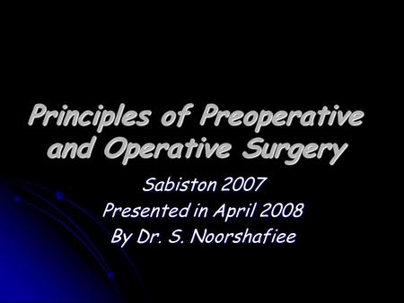 Principles of Preoperative and Operative Surgery