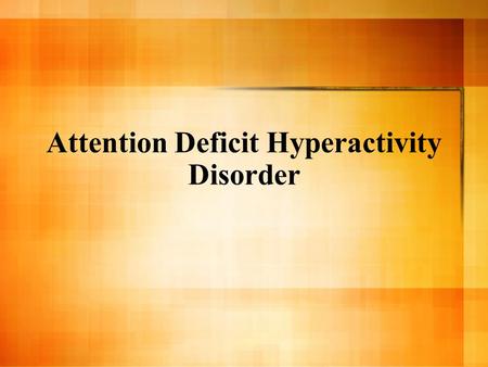 Attention Deficit Hyperactivity Disorder. Kevin Leehey M.D. 1980 E. Fort Lowell Rd. Suite 150 Tucson, AZ 85719 520-296-4280 fax 520-296-3835