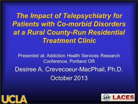 The Impact of Telepsychiatry for Patients with Co-morbid Disorders at a Rural County-Run Residential Treatment Clinic Presented at: Addiction Health Services.
